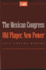 Image for The Mexican Congress : Old Player, New Power