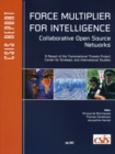 Image for Force Multiplier for Intelligence : Collaborative Open Source Networks