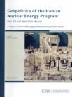 Image for Geopolitics of the Iranian Nuclear Energy Program : But Oil and Gas Still Matter