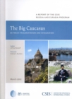 Image for The Big Caucasus : Between Fragmentation and Integration