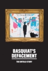 Image for Basquiat’s Defacement: The Untold Story