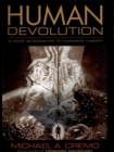 Image for Human Devolution : A Vedic Alternative to Darwin&#39;s Theory