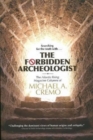 Image for Forbidden Archeologist : The Atlantis Rising Magazine Columns of Michael A. Cremo