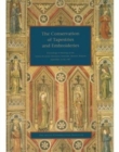 Image for The Conservation of Tapestries and Embroideries - Proceedings of Meetings at the Institut Royal Du Patrimonie Artistique, Brussels, Belgium