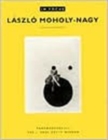 Image for In Focus: Lazslo Moholy-Nagy - Photographs From the J. Paul Getty Museum