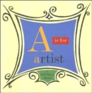 Image for A is for Artist - A Getty Museum Alphabet