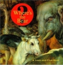 Image for Where&#39;s the Bear? – A Look–and–Find Book
