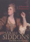 Image for A passion for performance  : Sarah Siddons and her portraitists