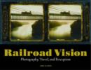 Image for Railroad Vision – Photography, Travel, and Perception