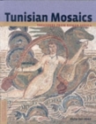 Image for Tunisian mosaics  : treasures from Roman Africa