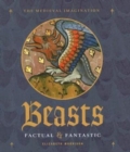 Image for Beasts Factual and Fantastic