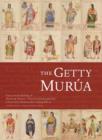 Image for The Getty Murua – Essays on the Making of Martin De Murua&#39;s &#39;Historia General Del Piru&#39; J.Paul Getty Museum MS. Ludwig XIII 16