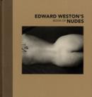 Image for Edward Weston&#39;s Book of Nudes
