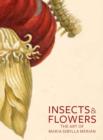 Image for Insects &amp; flowers  : the art of Maria Sibylla Merian