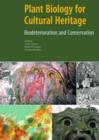 Image for Plant biology for cultural heritage  : biodeterioration and conservation