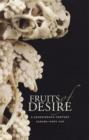 Image for Fruits of Desire - A Seventeenth-Century Carved Ivory Cup