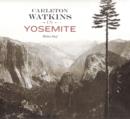 Image for Carleton Watkins in Yosemite