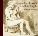 Image for Drawings by Rembrandt and his pupils  : telling the difference