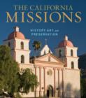 Image for The California Missions - History, Art, and Preservation