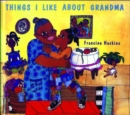 Image for Things I Like about Grandma