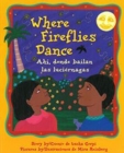 Image for Where Fireflies Dance / Ahi, Donde Bailan Las Luci?rnagas