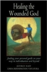 Image for Healing the Wounded God