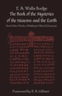 Image for The book of the mysteries of the heavens and the Earth  : and other works of Bakhayla Mika&#39;el (Zosimas)