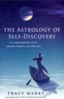 Image for Astrology of Self Discovery : An in-Depth Exploration of the Potentials Revealed in Your Birth Chart