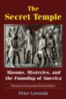 Image for The Secret Temple : Masons, Mysteries, and the Founding of America (Revised and Expanded Second Edition)