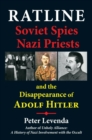 Image for Ratline : Soviet Spies, Nazi Priests, and the Disappearance of Adolf Hitler