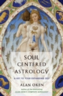 Image for Soul-Centered Astrology: A Key to Your Expanding Self