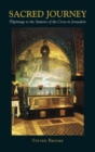 Image for Sacred journey: pilgrimage to the Stations of the Cross in Jerusalem