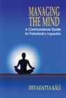 Image for Managing the mind: a commonsense guide to Patanjali&#39;s Yogasutra