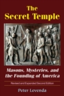 Image for The Secret Temple: Masons, Mysteries, and the Founding of America (Revised and Expanded Second Edition)