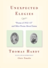 Image for Unexpected elegies  : &#39;Poems of 1912-13&#39; and other poems about Emma