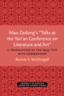 Image for Mao Zedong&#39;s &quot;Talks at the Yan&#39;an Conference on Literature and Art : A Translation of the 1943 Text with Commentary
