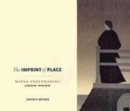 Image for The Imprint of Place : Maine Printmaking 1800-2005