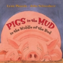 Image for Pigs in the Mud in the Middle of the Rud