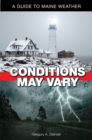 Image for Conditions may vary: a guide to Maine weather