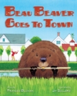 Image for Beau Beaver goes to town