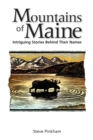 Image for Mountains of Maine: intriguing stories behind their names