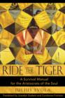 Image for Ride the Tiger : A Survival Manual for the Aristocrats of the Soul