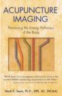 Image for Acupuncture Imaging : Perceiving the Energy Pathways of the Body