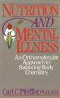 Image for Nutrition and Mental Illness : An Orthomolecular Approach to Balancing Body Chemistry