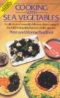 Image for Cooking with Sea Vegetables: a Collection of Naturally Delicious Dishes