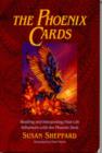 Image for The Phoenix Cards : Reading and Interpreting Past-Life Influences with the Phoenix Deck