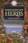 Image for The Magical and Ritual Use of Herbs