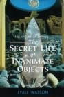 Image for The Nature of Things : The Secret Life of Inanimate Objects