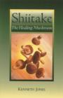 Image for Shiitake : The Healing Mushroom