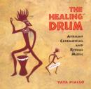 Image for The Healing Drum : African Ceremonial and Ritual Music
